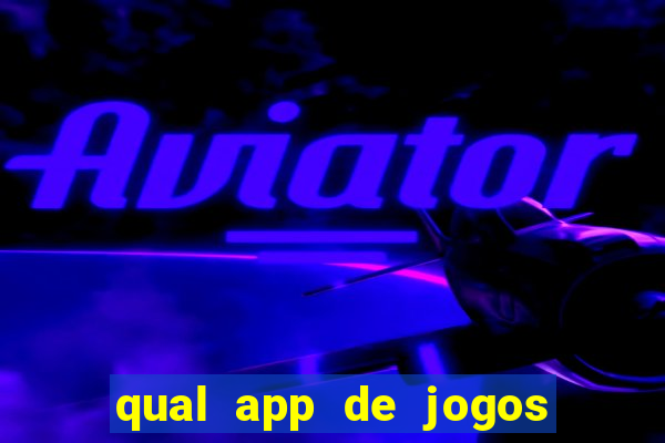 qual app de jogos que ganha dinheiro de verdade